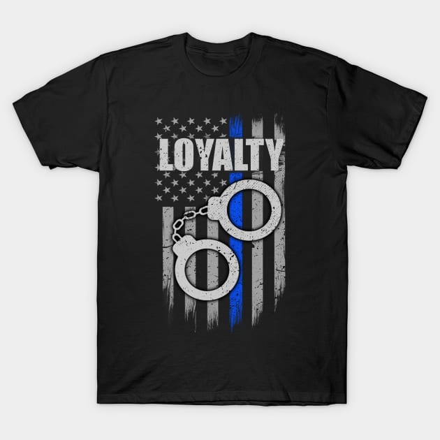 Thin Blue Line Flag Loyalty Handcuffs T-Shirt by bluelinemotivation